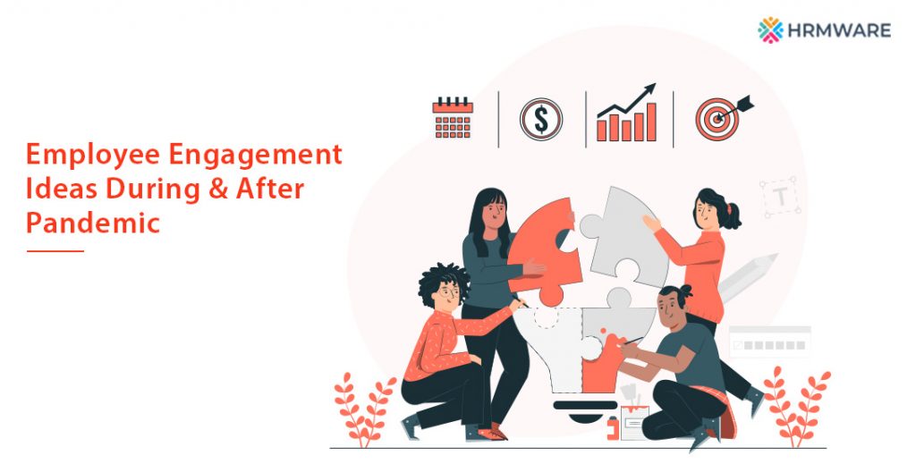5 Employee Engagement Ideas For During & After The Pandemic Days